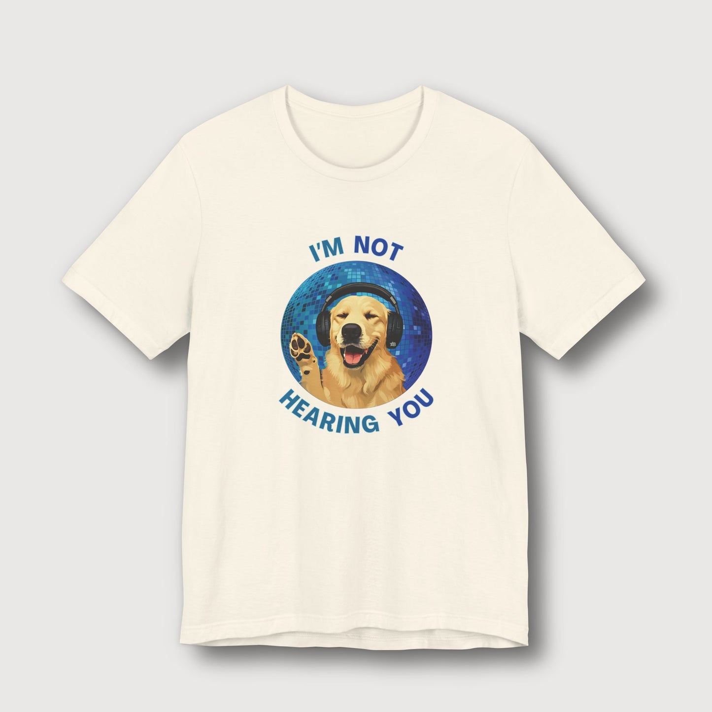 I'm Not Hearing You - Party Dog
