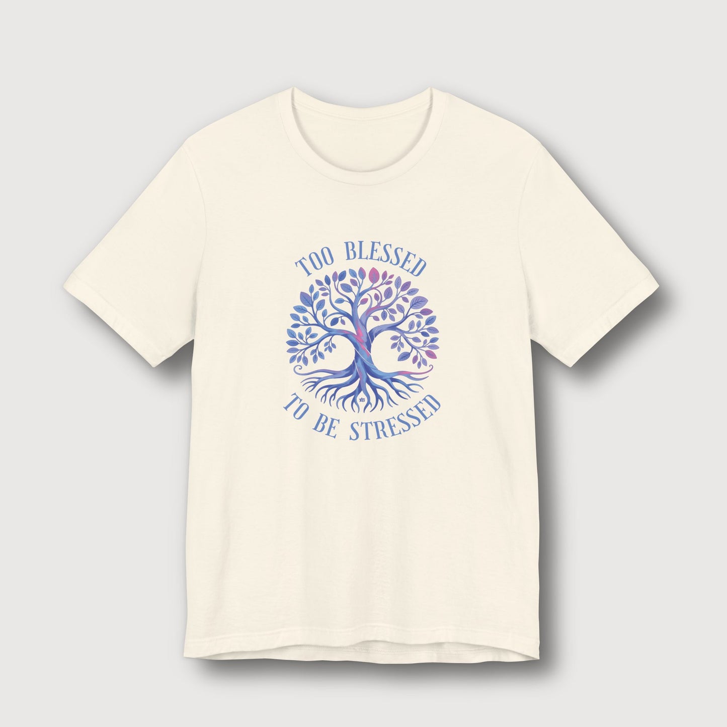 Too Blessed To Be Stressed - Light Blue Tree
