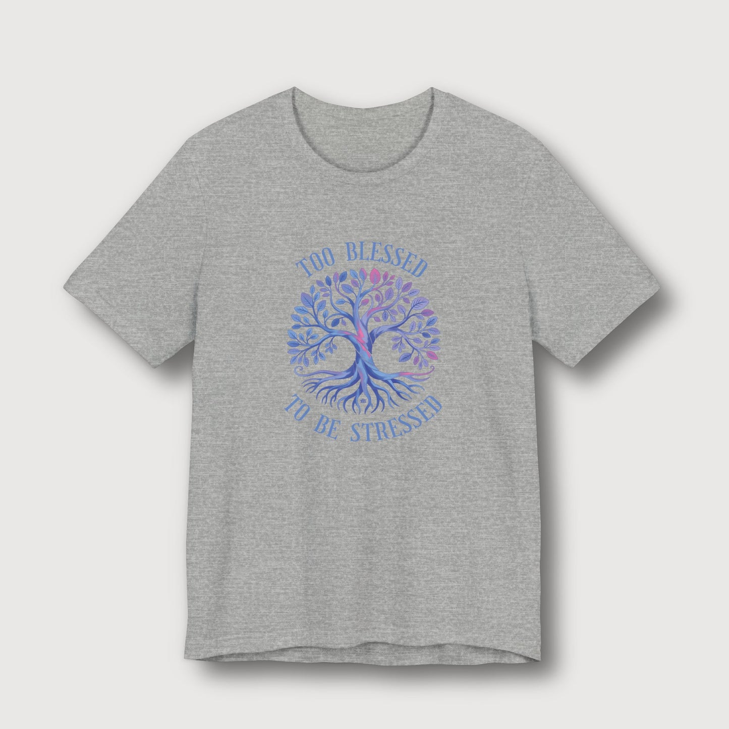 Too Blessed To Be Stressed - Light Blue Tree