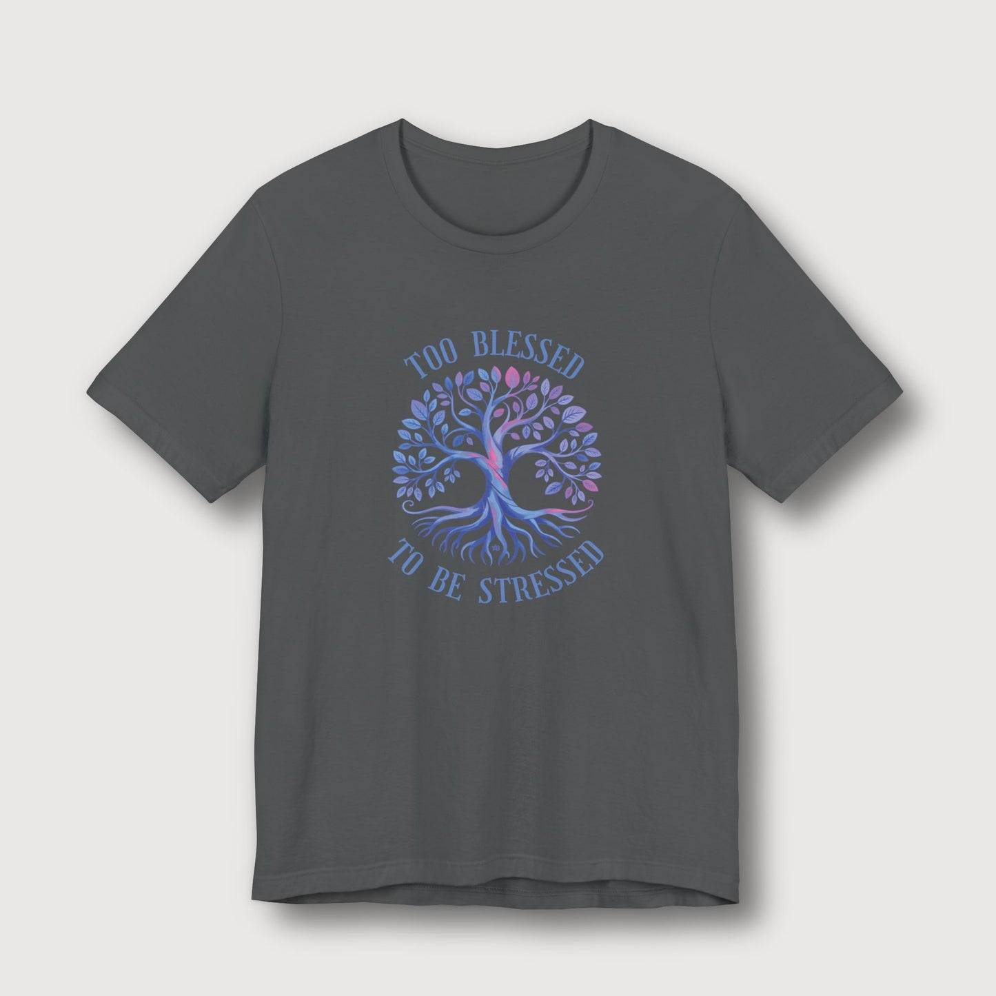 Too Blessed To Be Stressed - Light Blue Tree