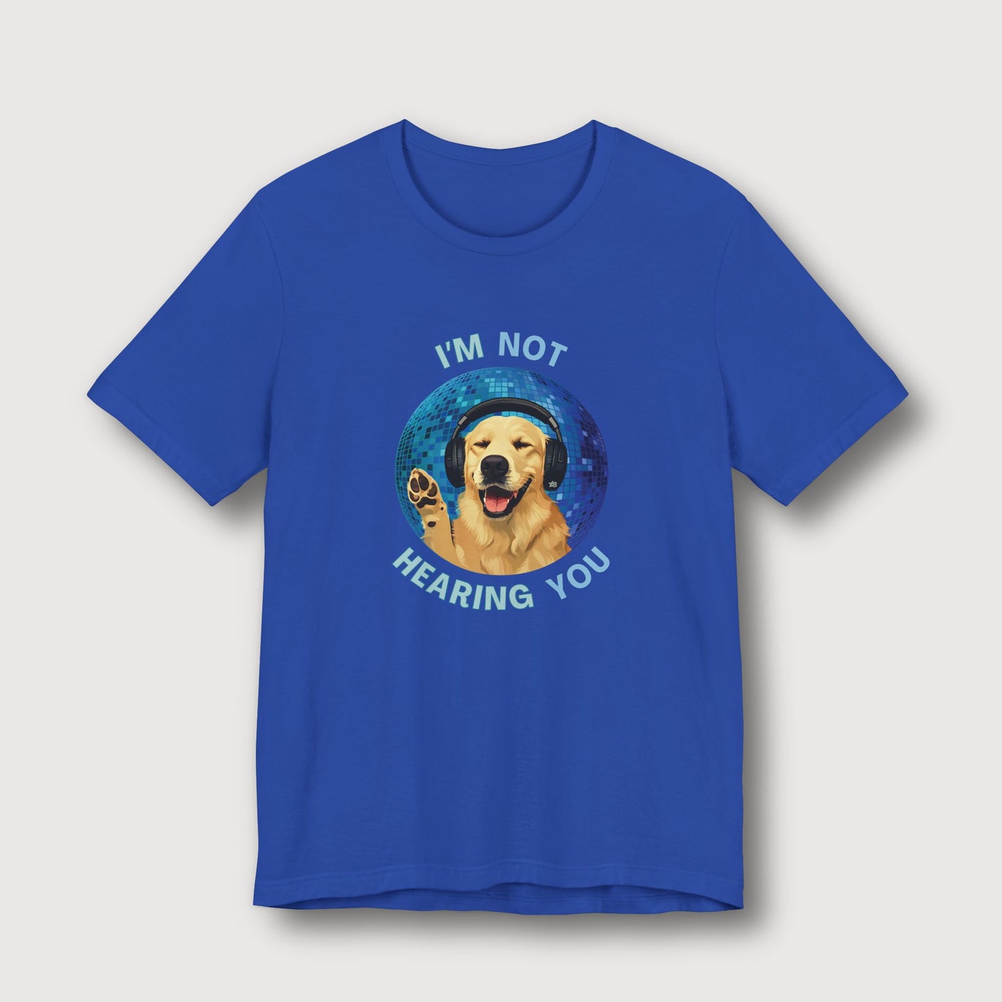 I'm Not Hearing You - Party Dog
