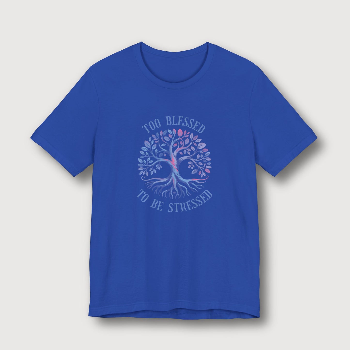 Too Blessed To Be Stressed - Light Blue Tree
