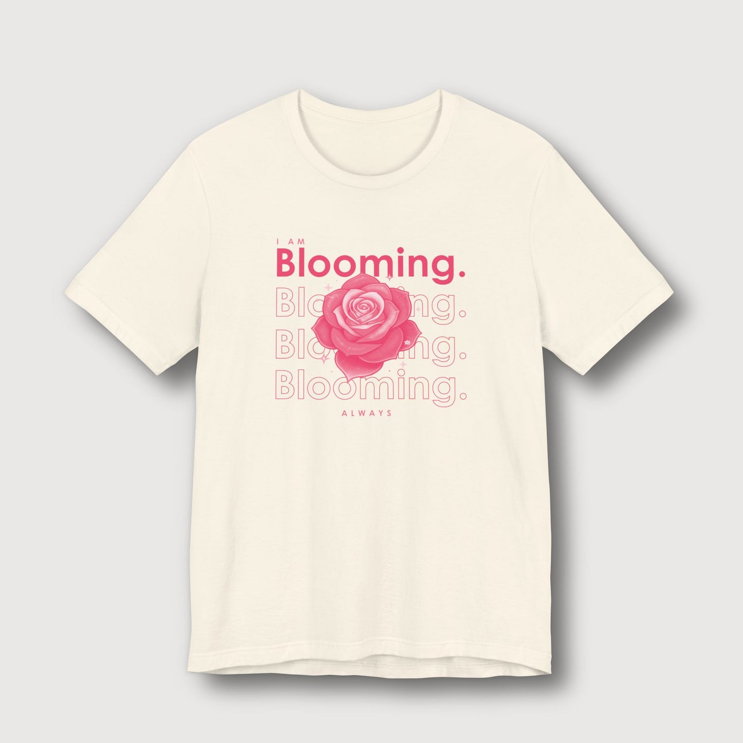 I am Blooming - Pink Flower