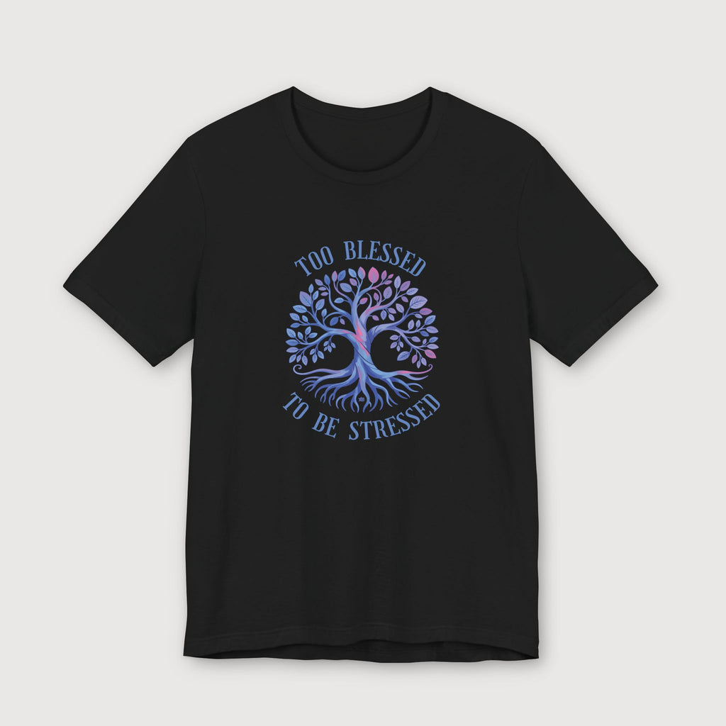 Too Blessed To Be Stressed - Light Blue Tree - T-Shirt