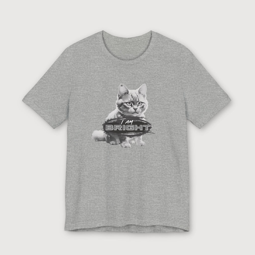 I am Bright - Gray Cat - T-Shirt