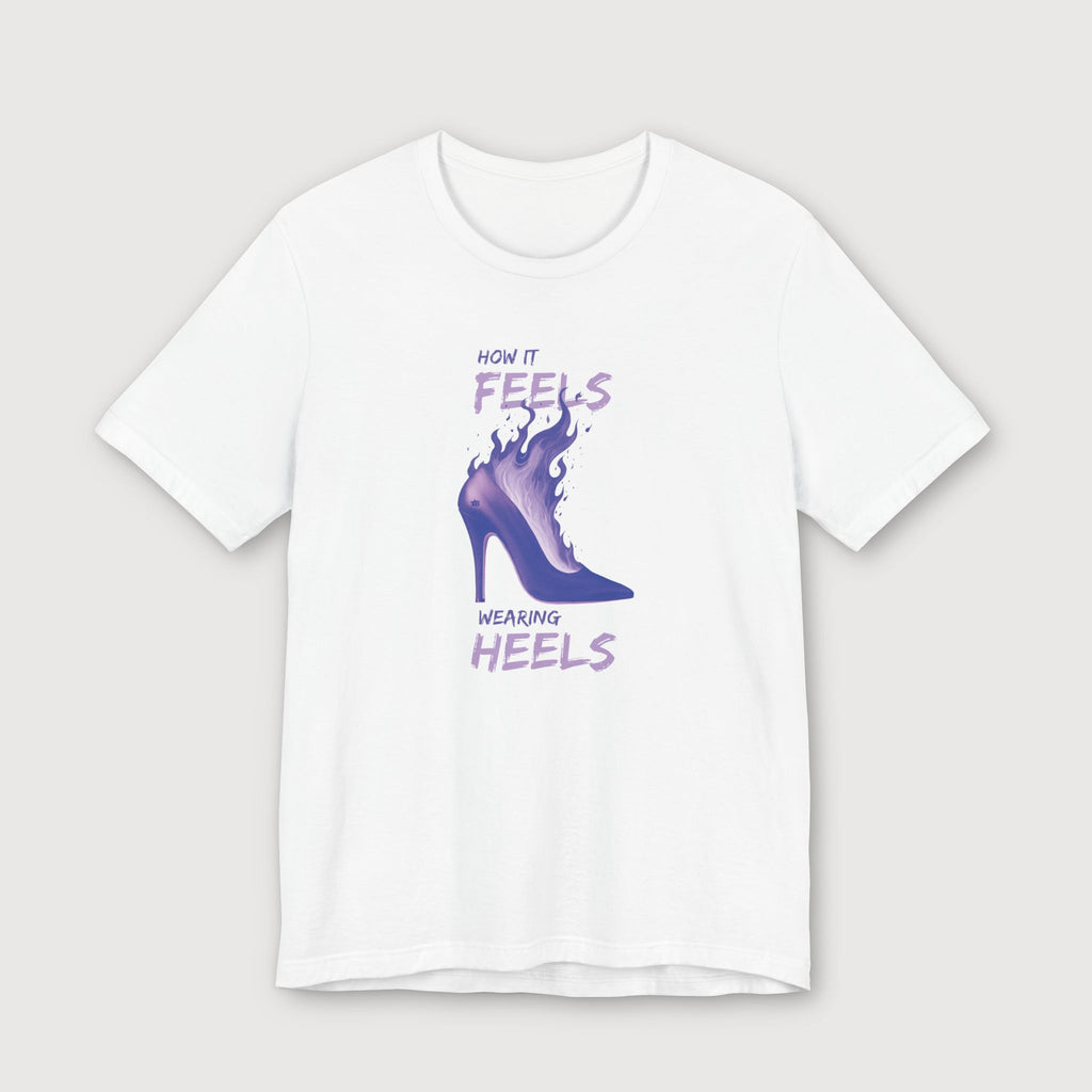 How it Feels Wearing Heels - Purple Shoe - T-Shirt