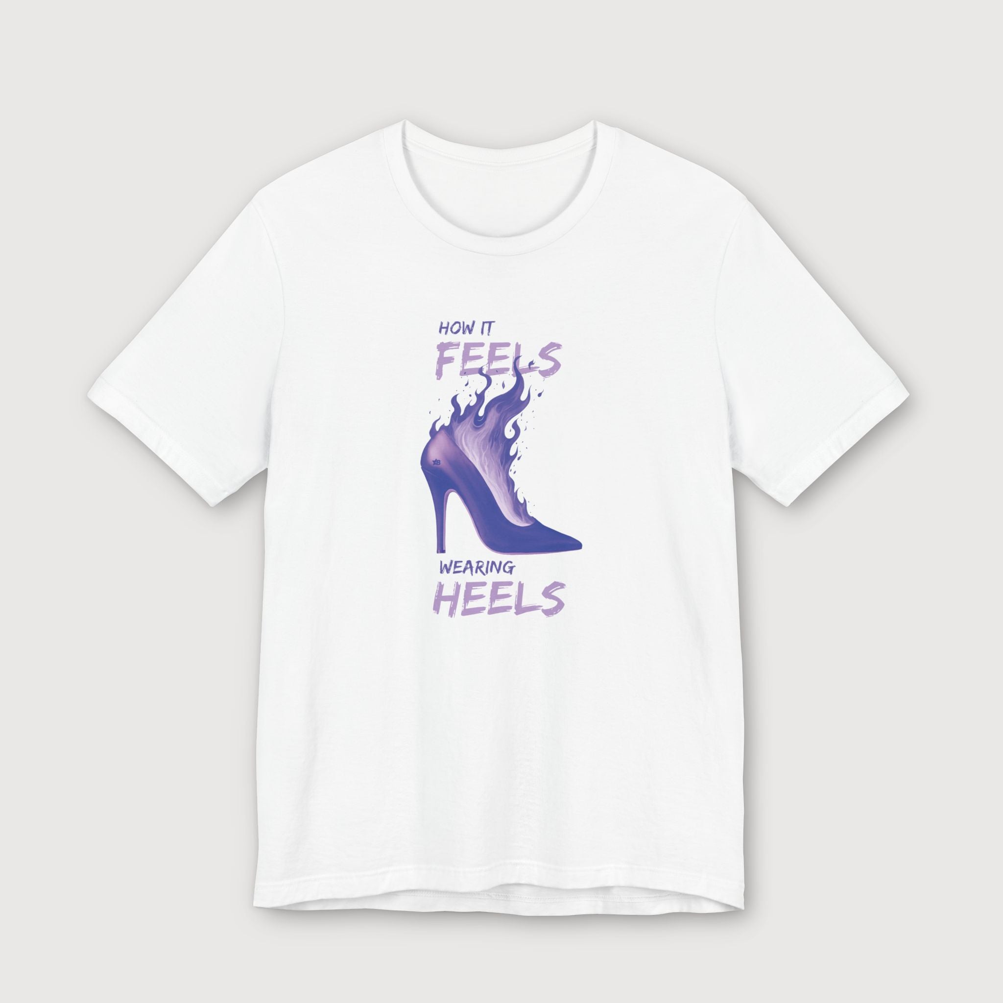 How it Feels Wearing Heels - Purple Shoe - T-Shirt