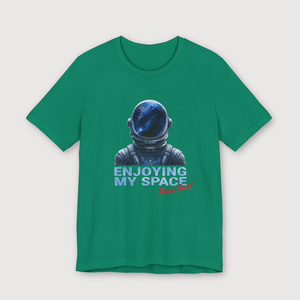 Enjoying My Space - Time Out! - T-Shirt