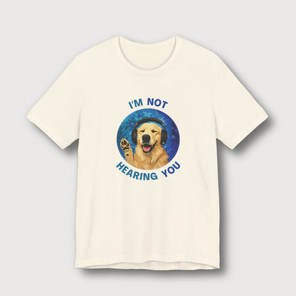 I'm Not Hearing You - Party Dog