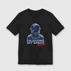 Enjoying My Space - Time Out! - T-Shirt