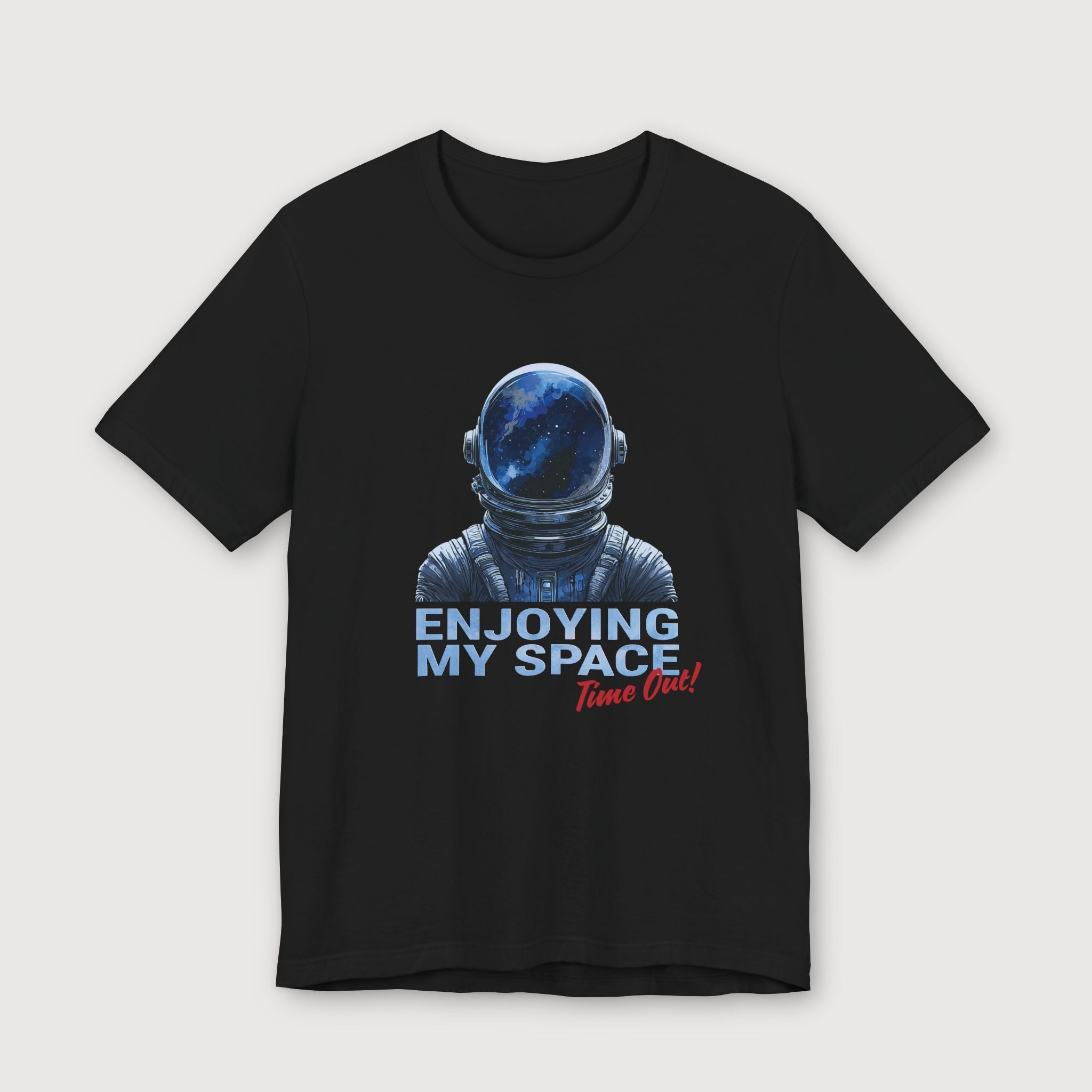 Enjoying My Space - Time Out! - T-Shirt
