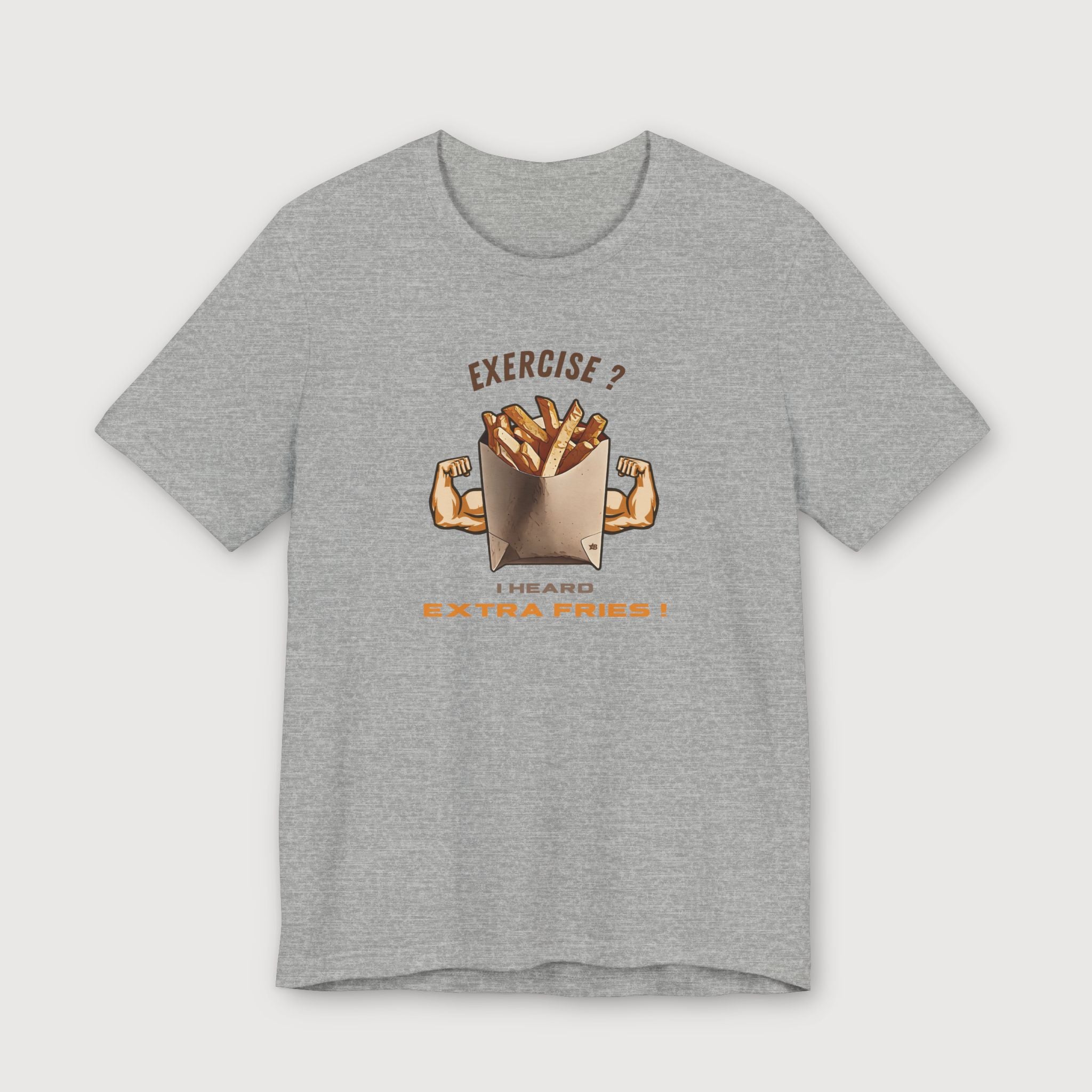 Exercise vs Extra Fries - T-Shirt