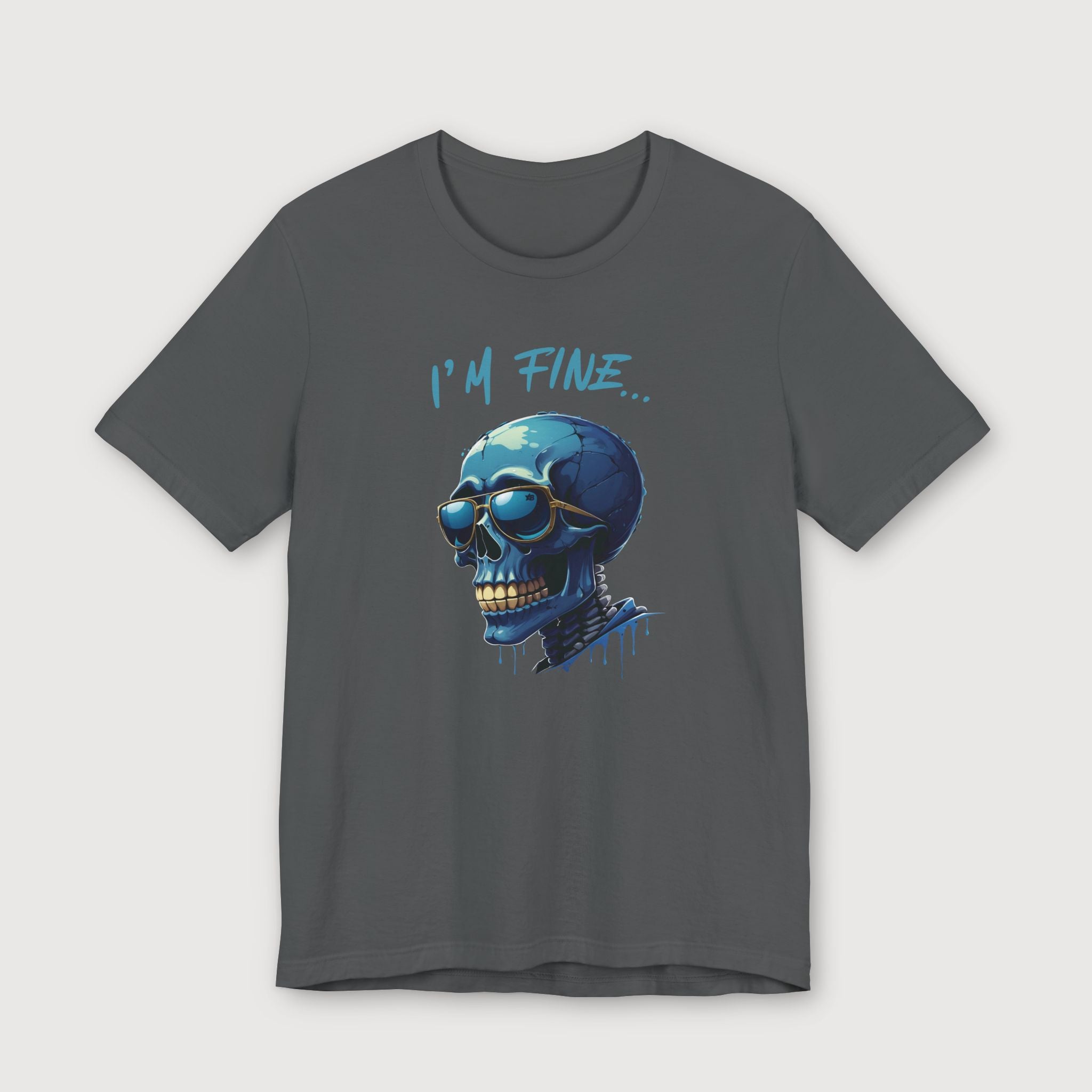 I'm Fine... - Blue Skull - T-Shirt