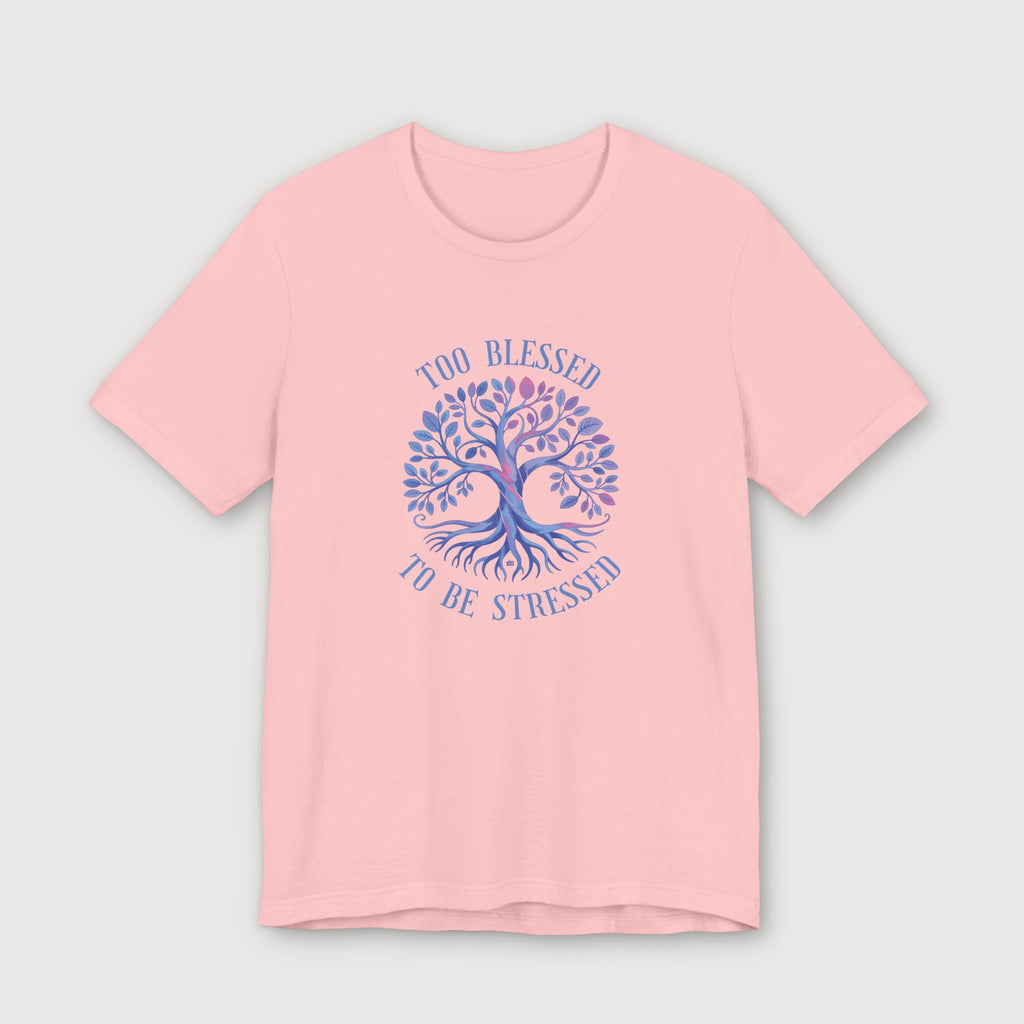Too Blessed To Be Stressed - Light Blue Tree - T-Shirt