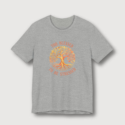 Too Blessed To Be Stressed - Sun Tree