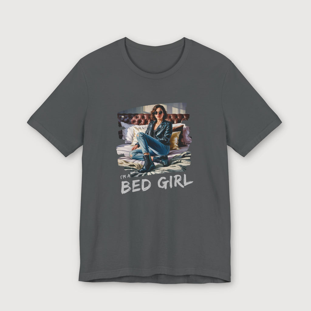 I'm a Bed Girl - Dark Spark - T-Shirt