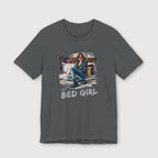 I'm a Bed Girl - Dark Spark - T-Shirt