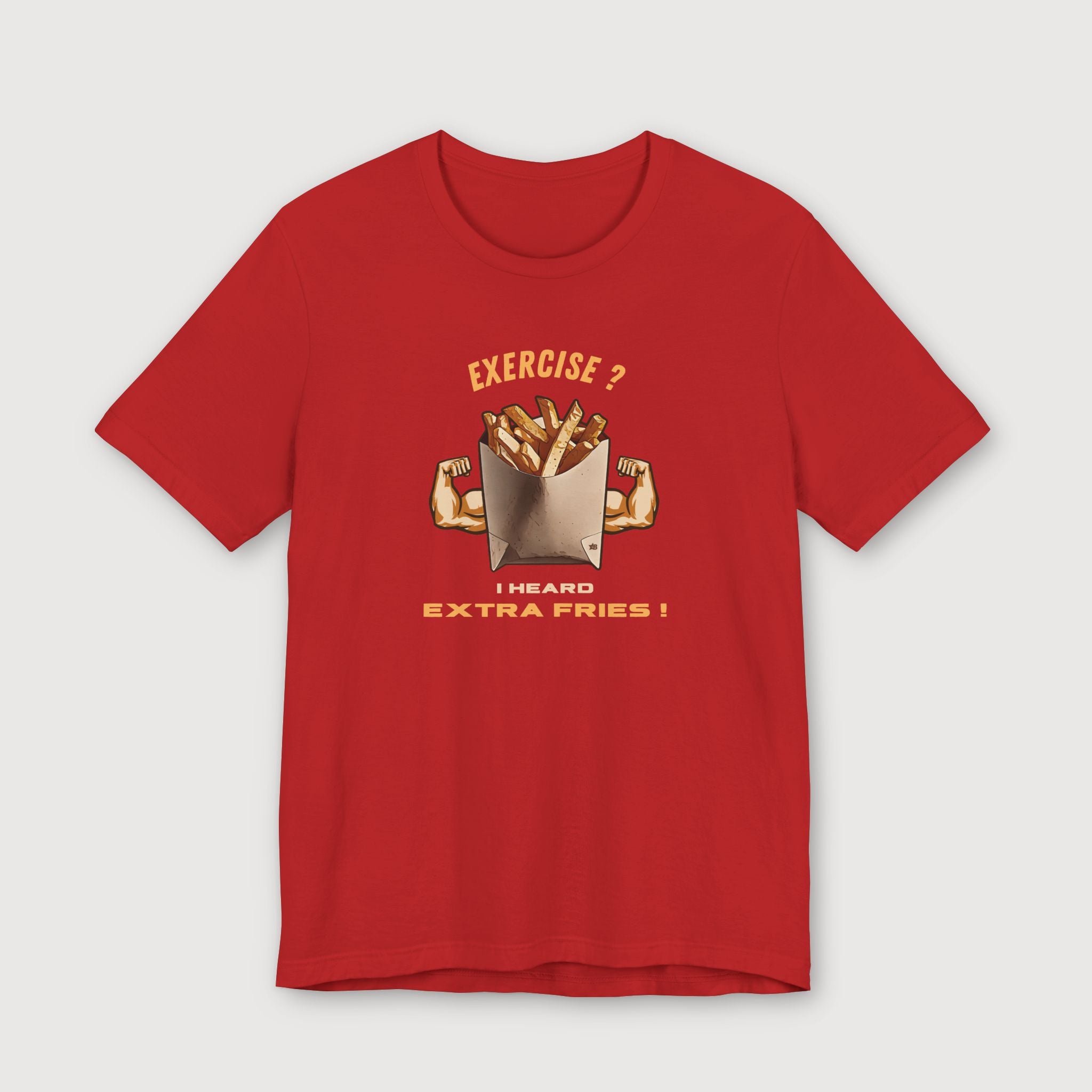Exercise vs Extra Fries - T-Shirt