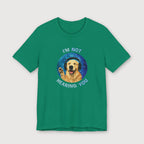 I'm Not Hearing You - Party Dog - T-Shirt