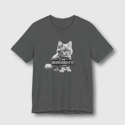I am Bright - Gray Cat