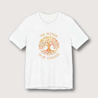 Too Blessed To Be Stressed - Sun Tree