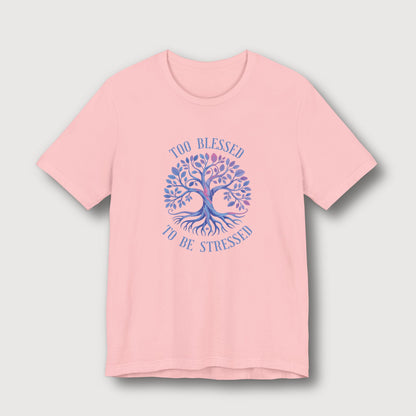 Too Blessed To Be Stressed - Light Blue Tree