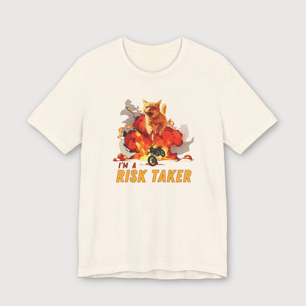 I'm a Risk Taker - T-Shirt