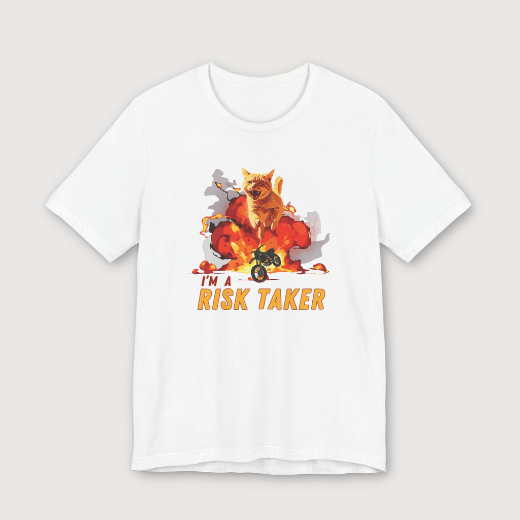 I'm a Risk Taker - T-Shirt