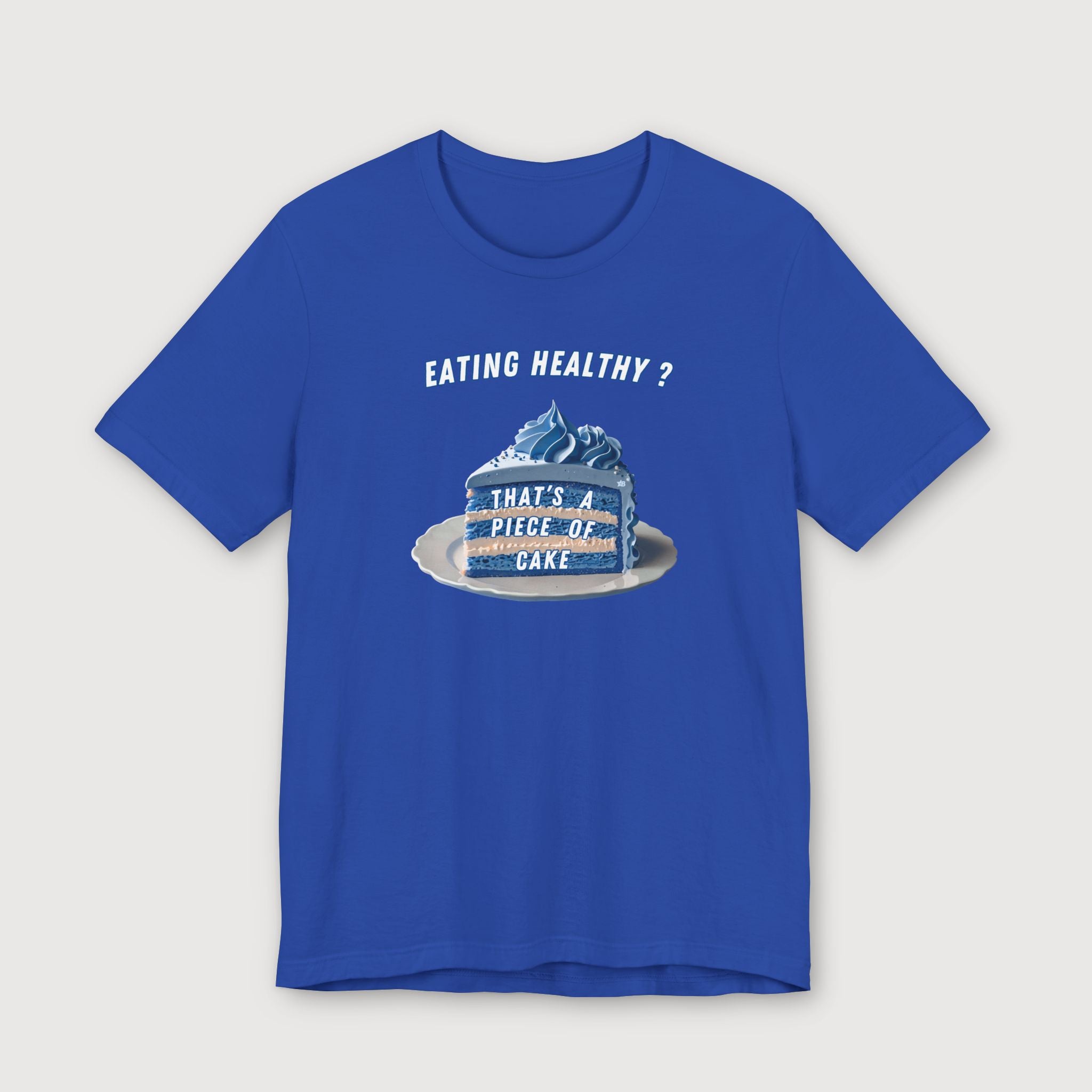 Eating Healthy? - Blue Cake - T-Shirt