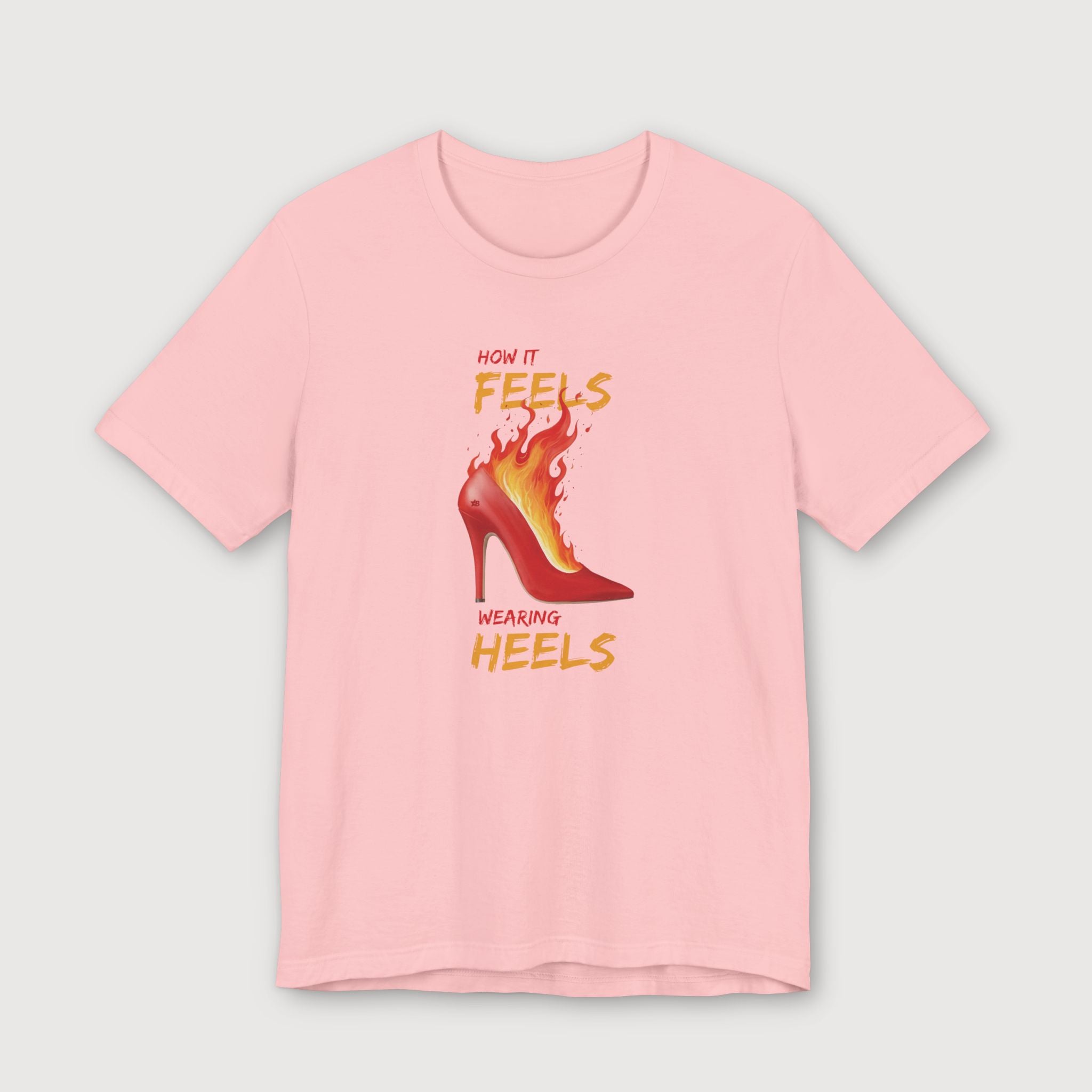 How it Feels Wearing Heels - Red Shoe - T-Shirt