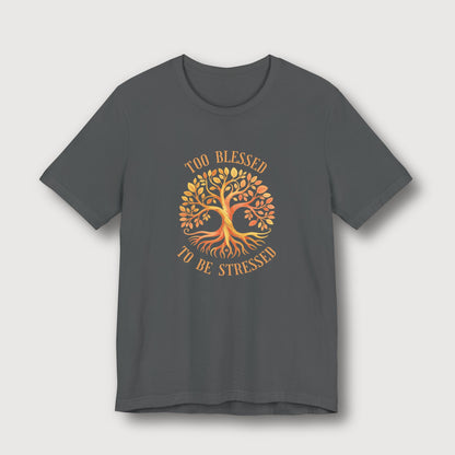 Too Blessed To Be Stressed - Sun Tree