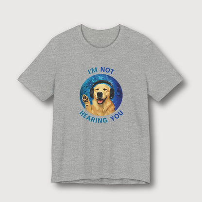 I'm Not Hearing You - Party Dog