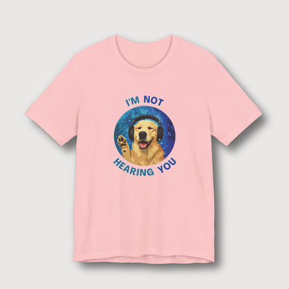 I'm Not Hearing You - Party Dog