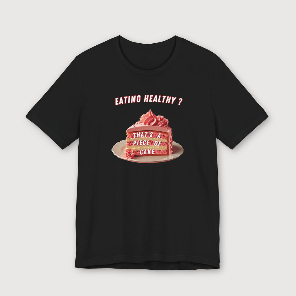 Eating Healthy? - Pink Cake - T-Shirt