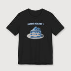 Eating Healthy? - Blue Cake - T-Shirt