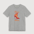How it Feels Wearing Heels - Red Shoe - T-Shirt