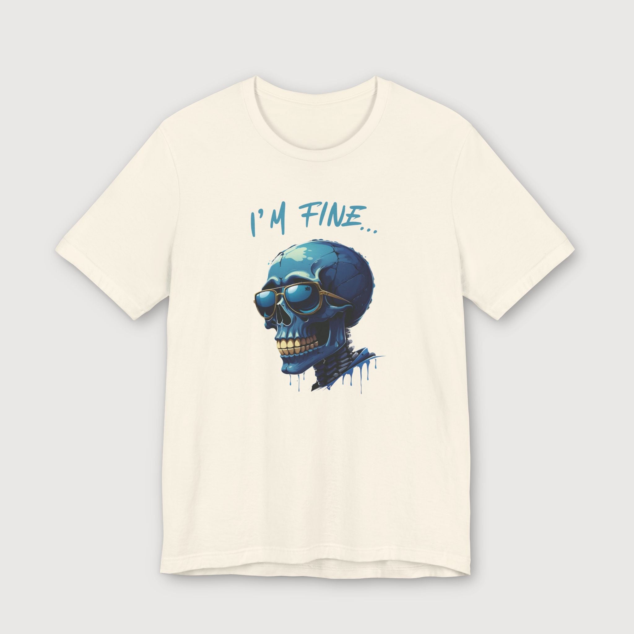 I'm Fine... - Blue Skull - T-Shirt