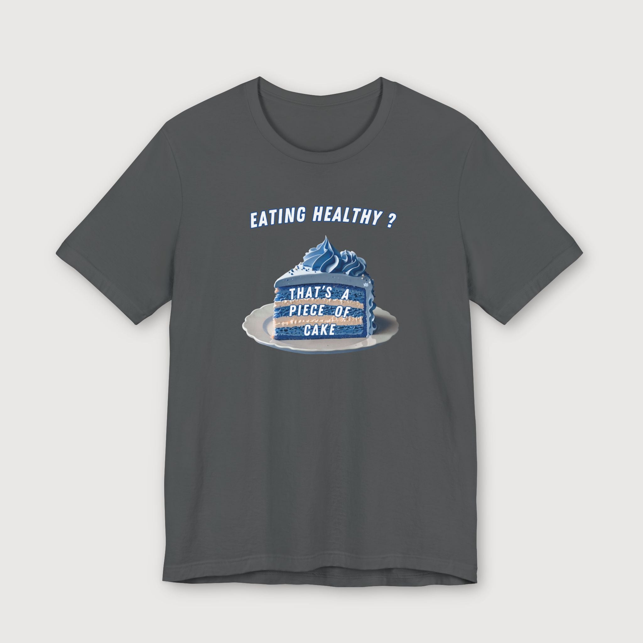 Eating Healthy? - Blue Cake - T-Shirt