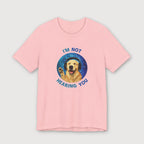 I'm Not Hearing You - Party Dog - T-Shirt
