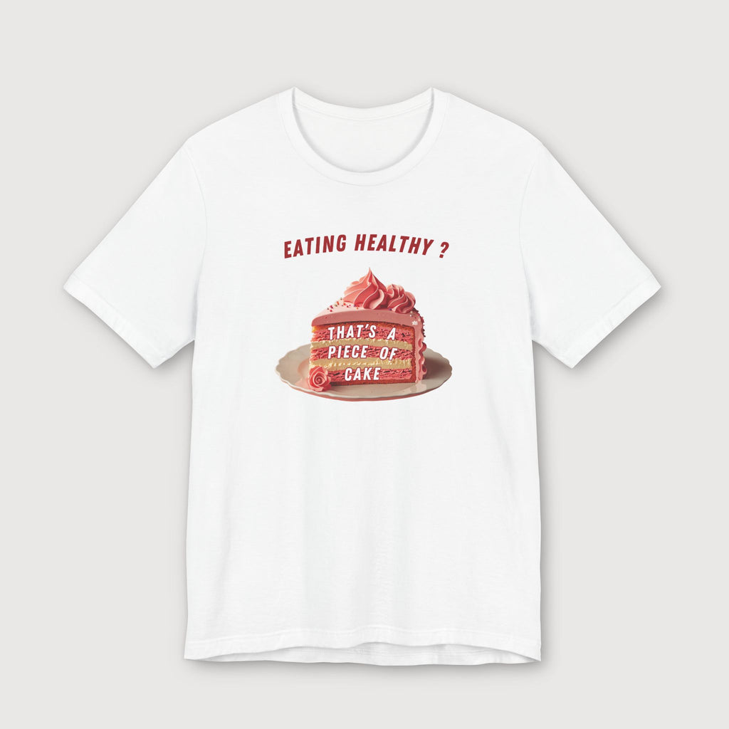 Eating Healthy? - Pink Cake - T-Shirt