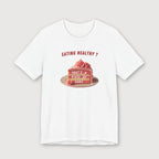 Eating Healthy? - Pink Cake - T-Shirt