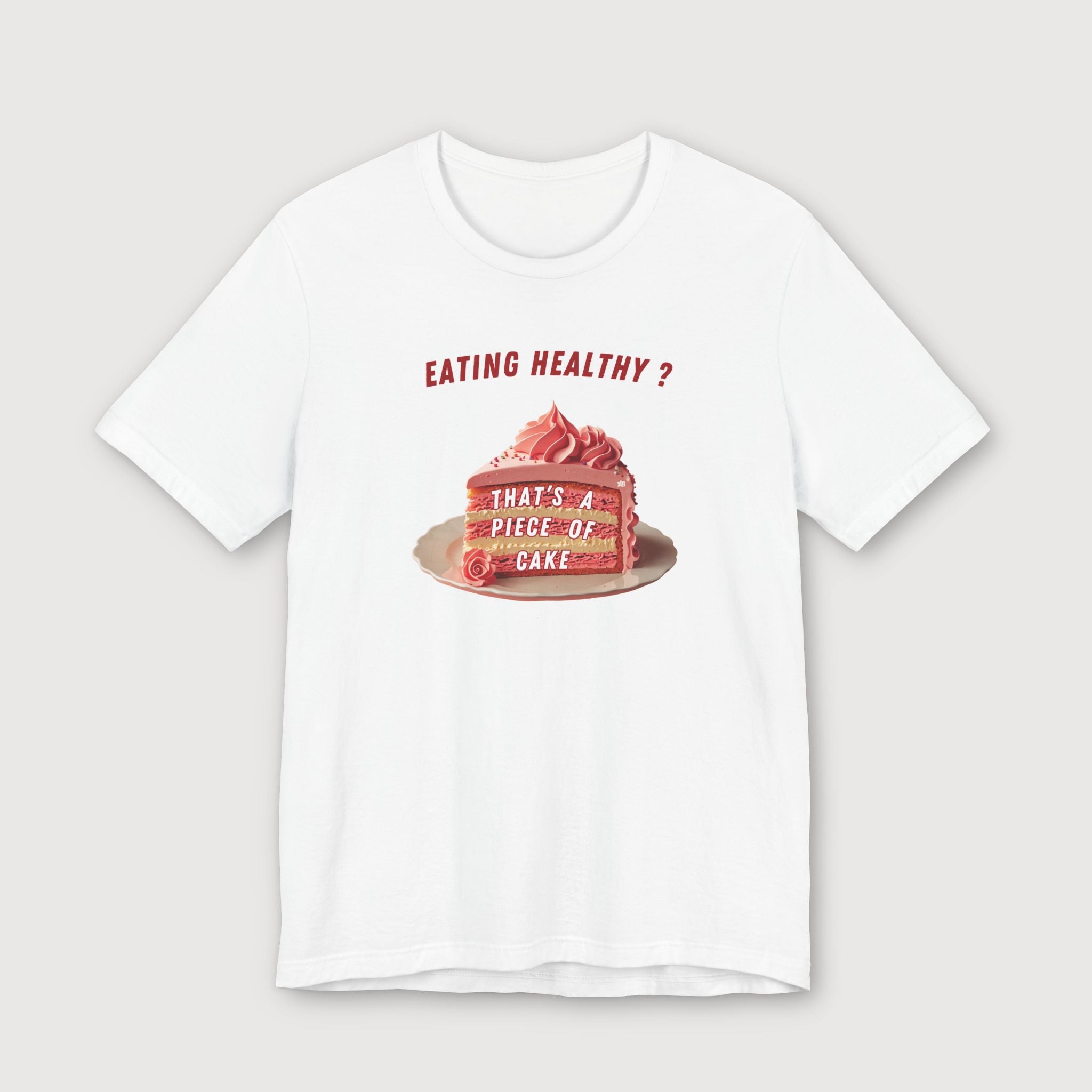 Eating Healthy? - Pink Cake - T-Shirt