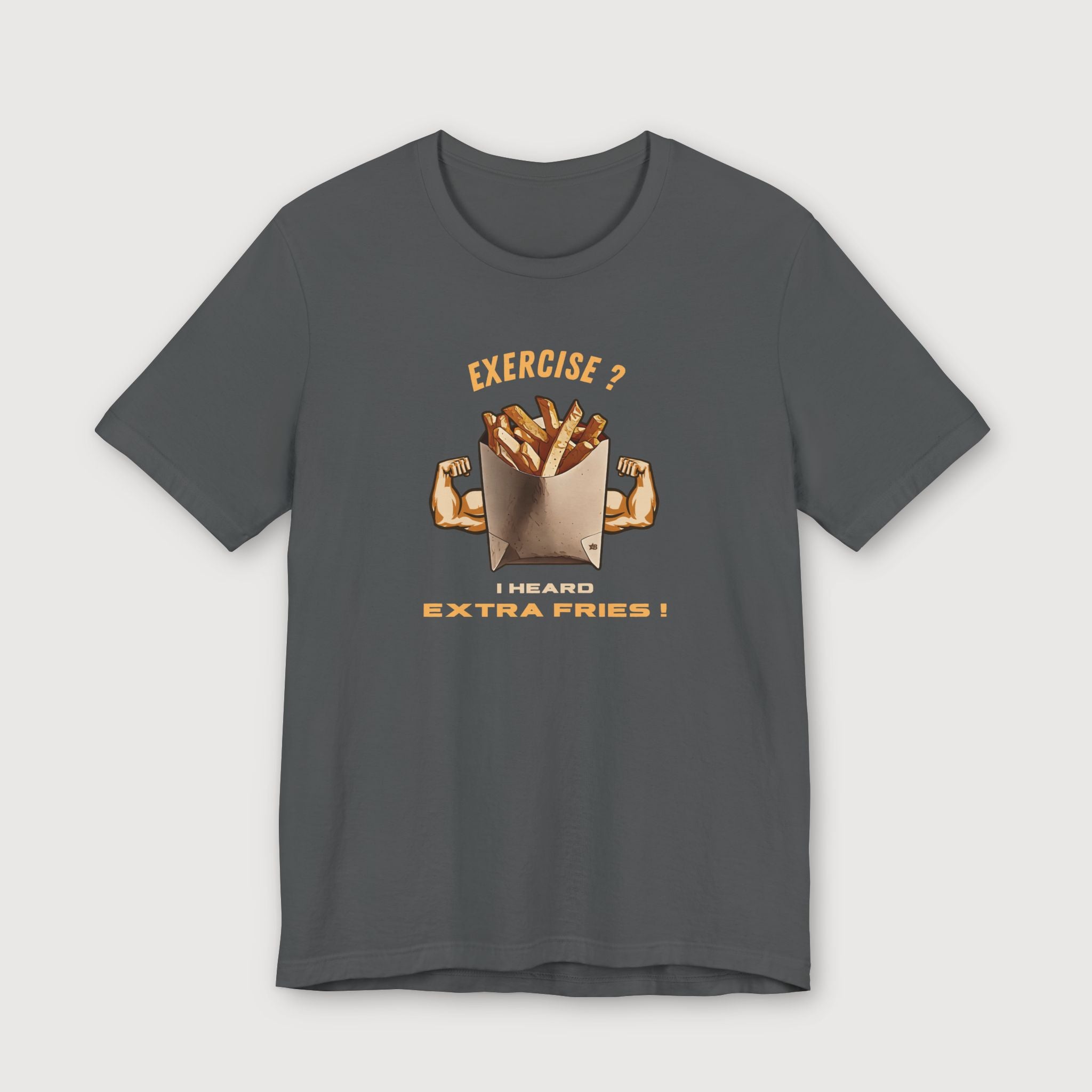 Exercise vs Extra Fries - T-Shirt