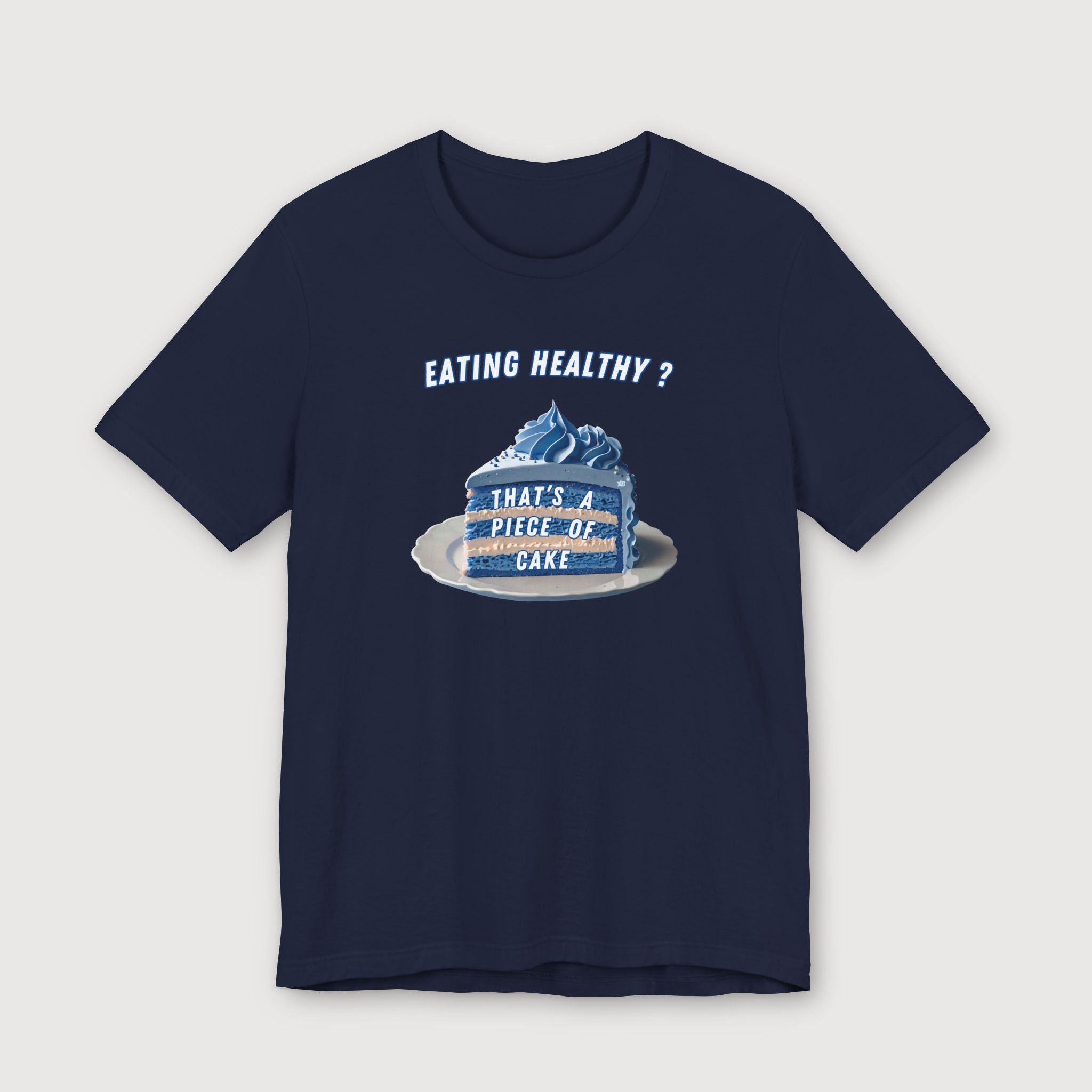 Eating Healthy? - Blue Cake - T-Shirt