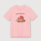 Eating Healthy? - Pink Cake - T-Shirt