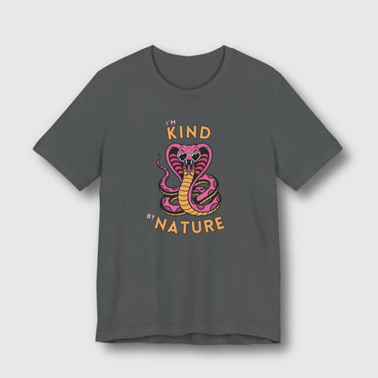 I'm Kind by Nature - Pink Cobra