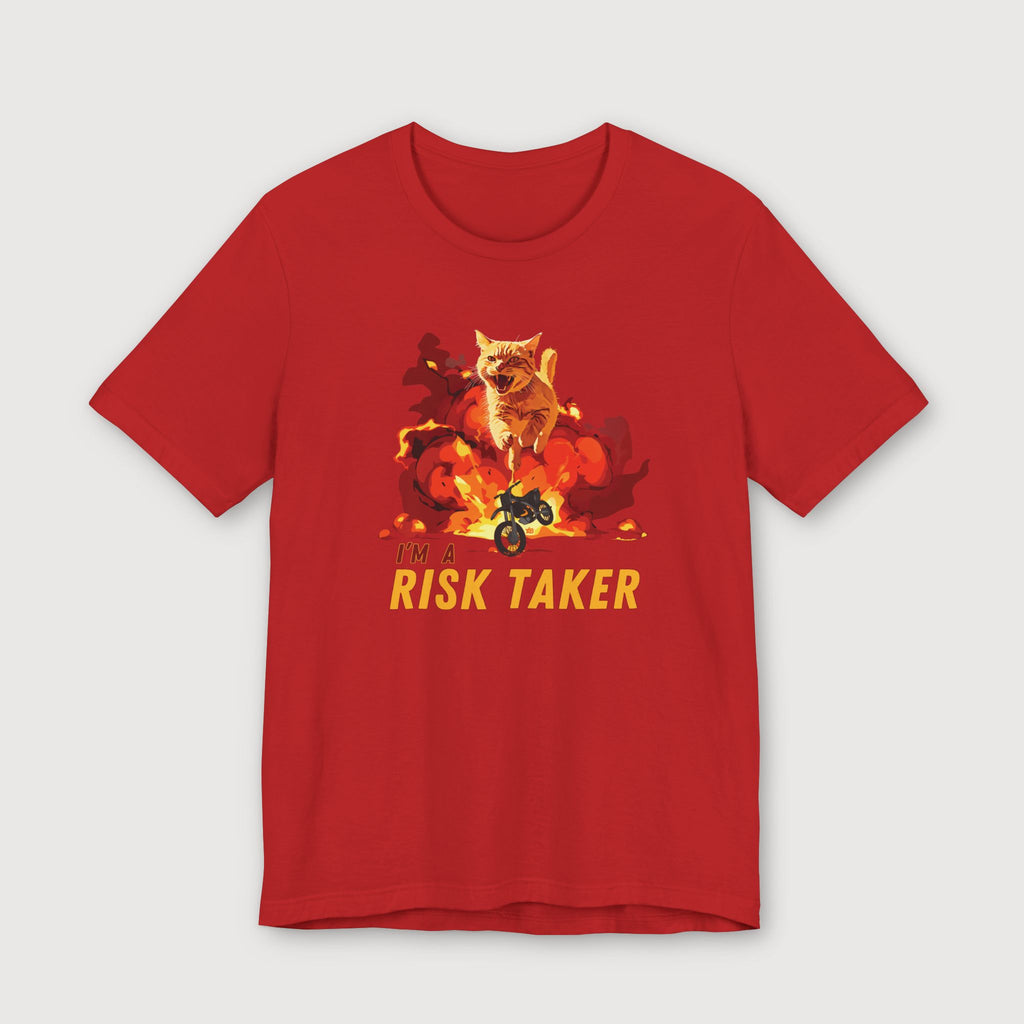 I'm a Risk Taker - T-Shirt