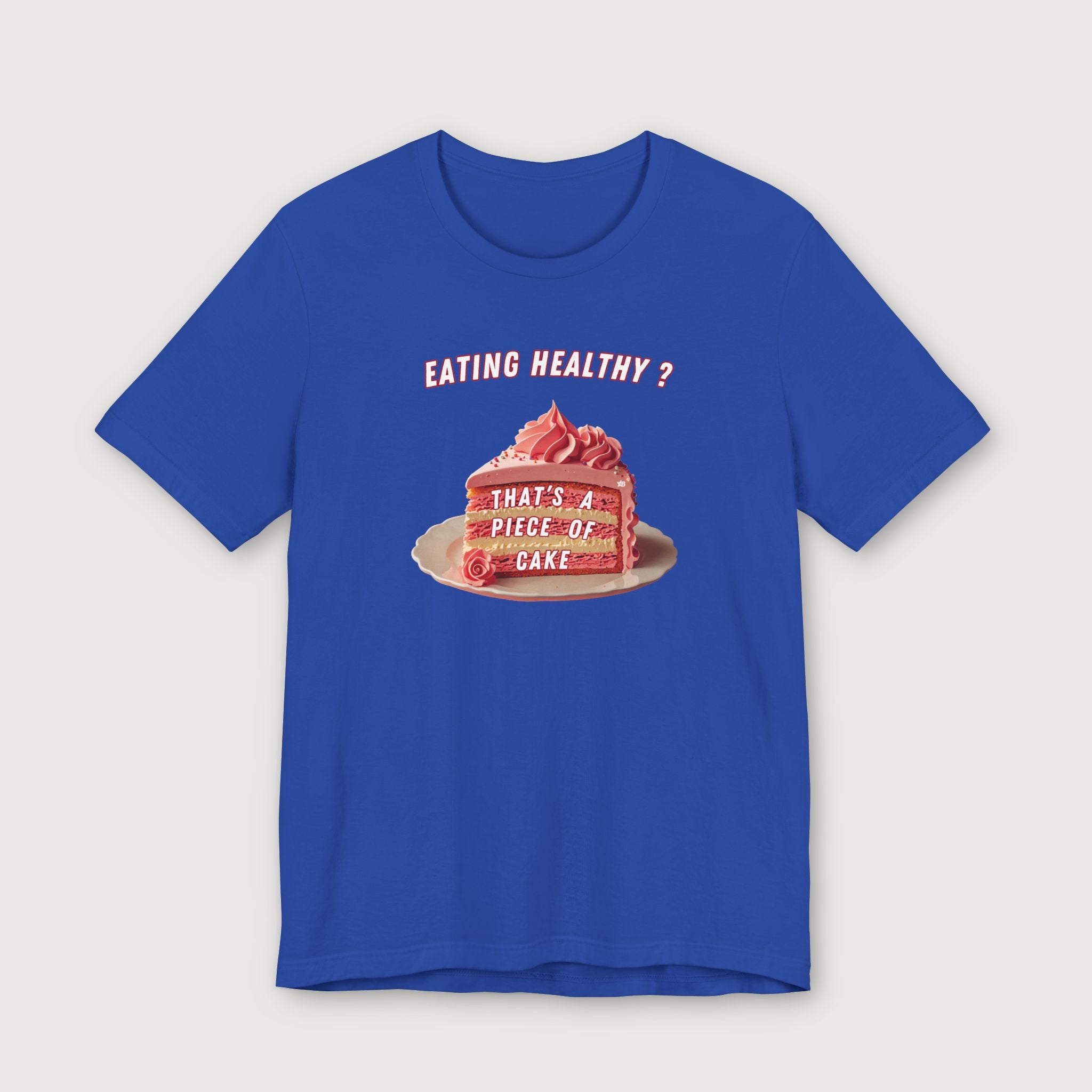 Eating Healthy? - Pink Cake - T-Shirt