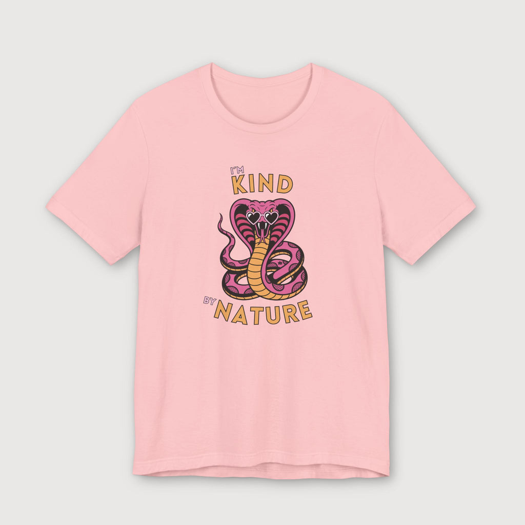 I'm Kind by Nature - Pink Cobra - T-Shirt