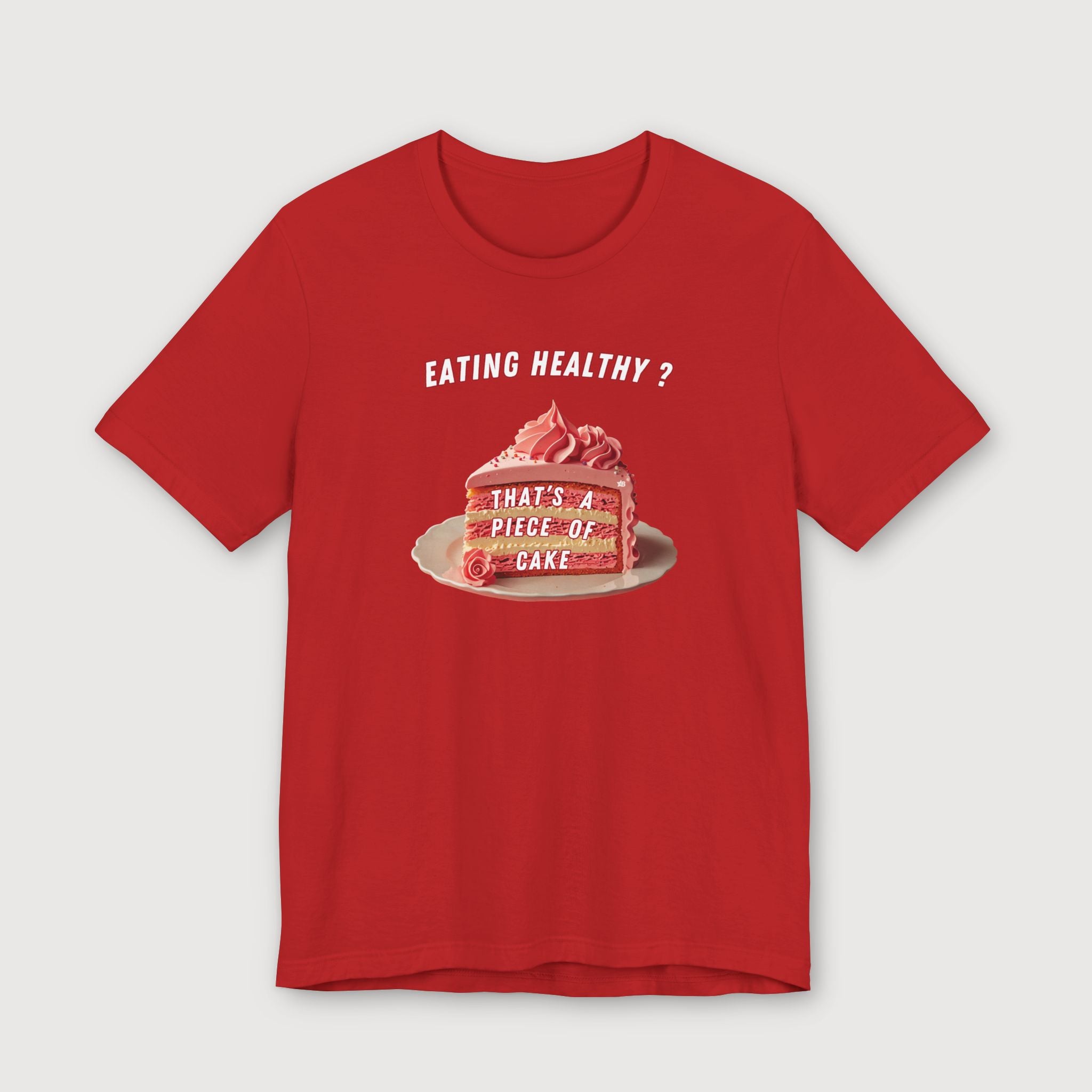 Eating Healthy? - Pink Cake - T-Shirt